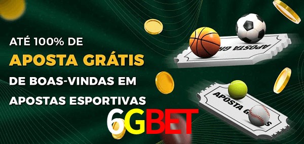 6Gbet Ate 100% de Aposta Gratis